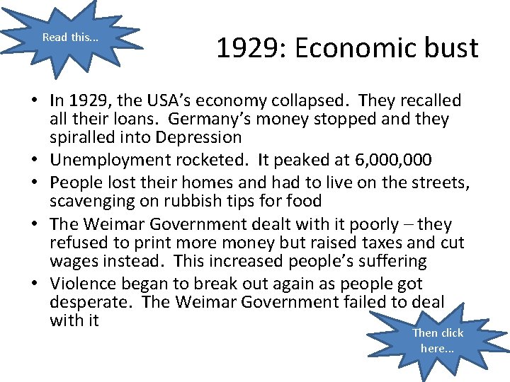 Read this. . . 1929: Economic bust • In 1929, the USA’s economy collapsed.