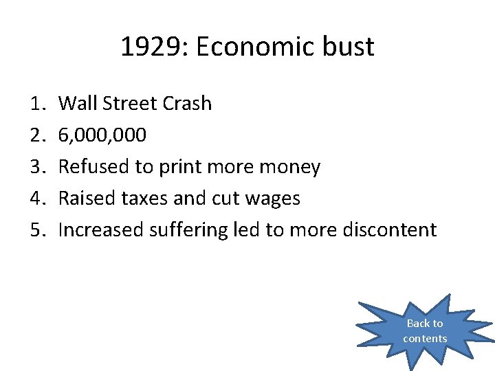 1929: Economic bust 1. 2. 3. 4. 5. Wall Street Crash 6, 000 Refused