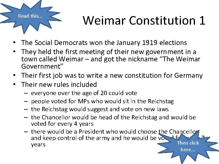 Read this. . . Weimar Constitution 1 • The Social Democrats won the January