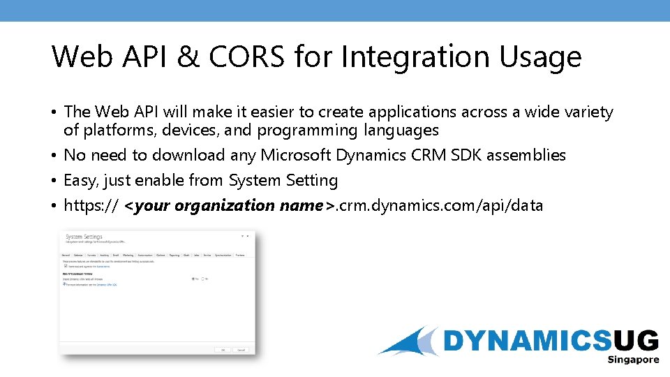 Web API & CORS for Integration Usage • The Web API will make it