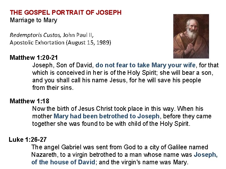 THE GOSPEL PORTRAIT OF JOSEPH Marriage to Mary Redemptoris Custos, John Paul II, Apostolic