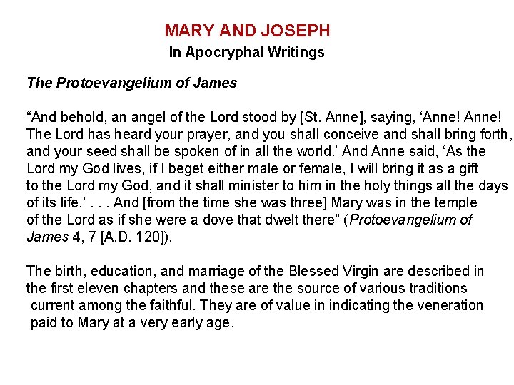MARY AND JOSEPH In Apocryphal Writings The Protoevangelium of James “And behold, an angel