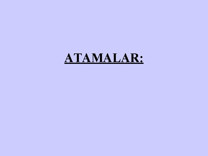 ATAMALAR: 