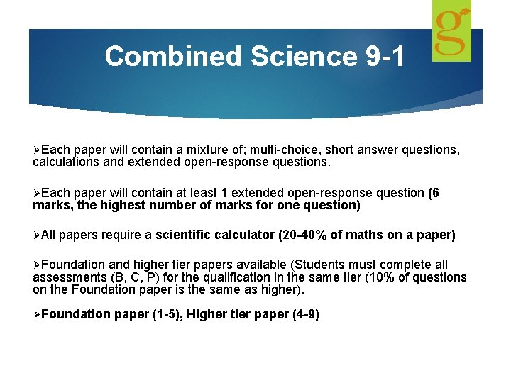 Combined Science 9 -1 ØEach paper will contain a mixture of; multi-choice, short answer