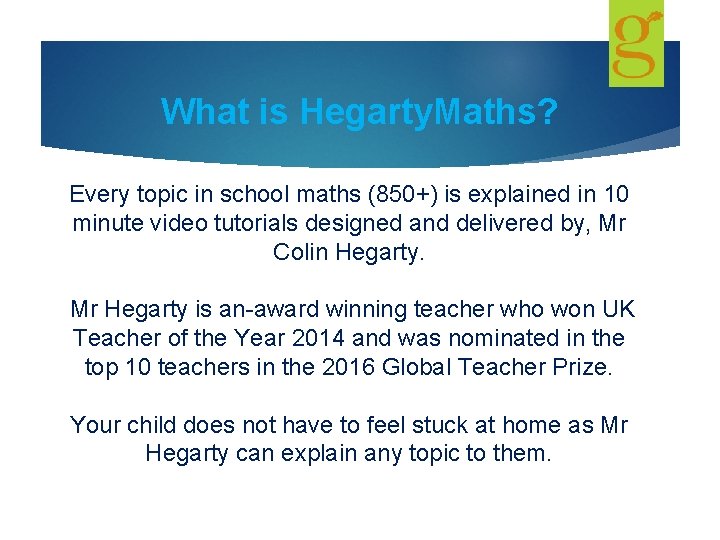 What is Hegarty. Maths? Every topic in school maths (850+) is explained in 10