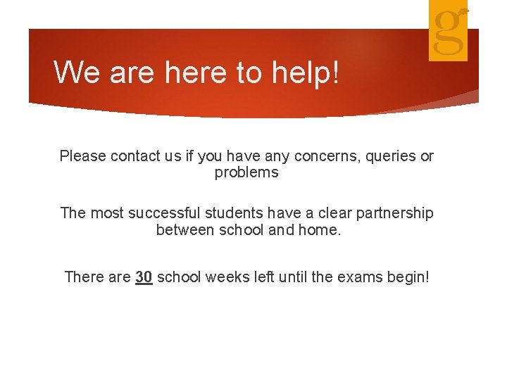 We are here to help! Please contact us if you have any concerns, queries