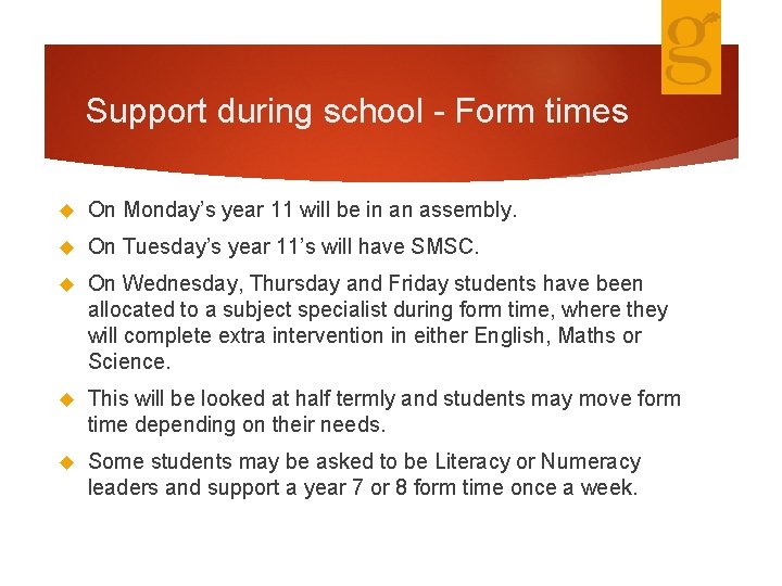 Support during school - Form times On Monday’s year 11 will be in an