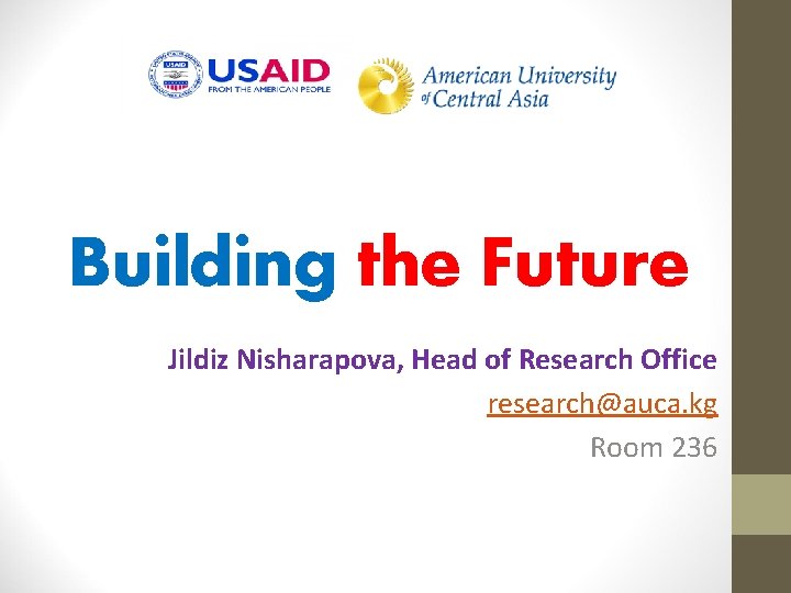 Building the Future Jildiz Nisharapova Head of Research