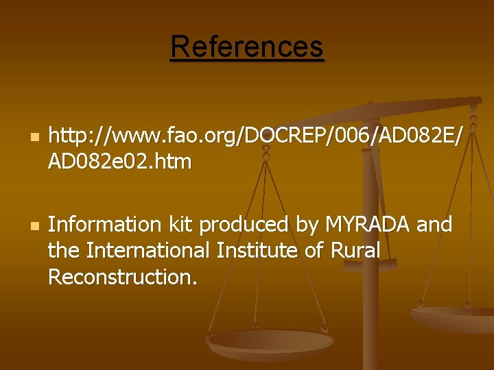 References n n http: //www. fao. org/DOCREP/006/AD 082 E/ AD 082 e 02. htm