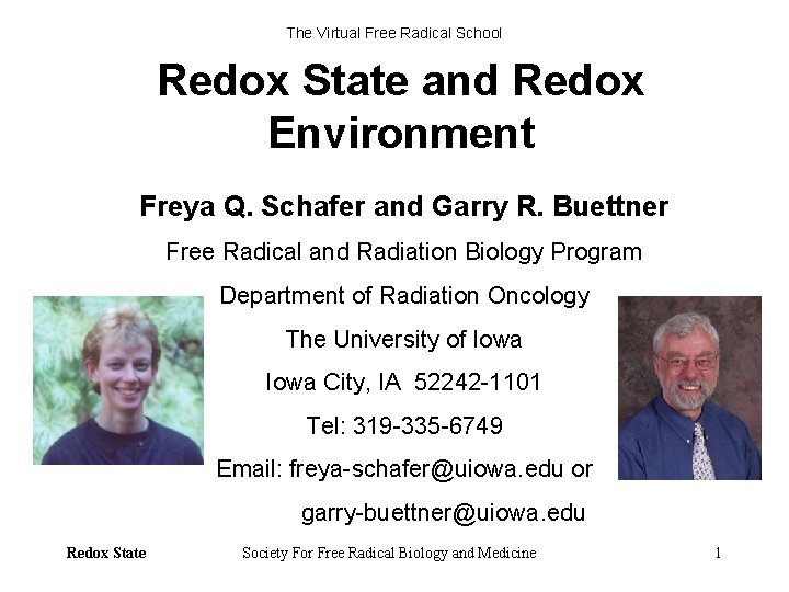 The Virtual Free Radical School Redox State and Redox Environment Freya Q. Schafer and