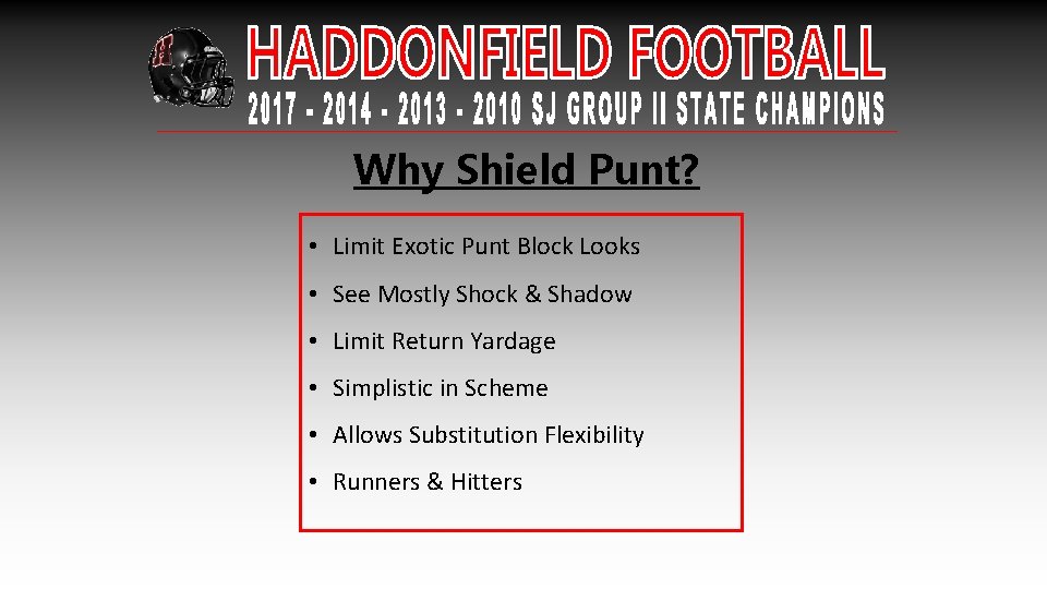 Why Shield Punt? • Limit Exotic Punt Block Looks • See Mostly Shock &