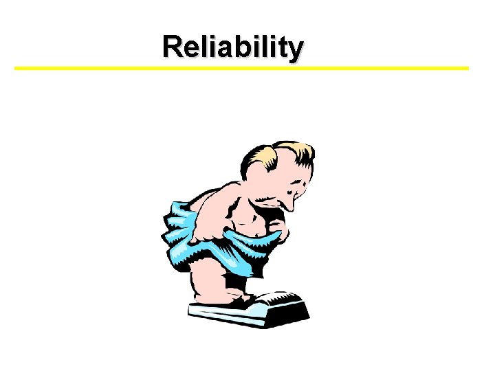 Reliability 