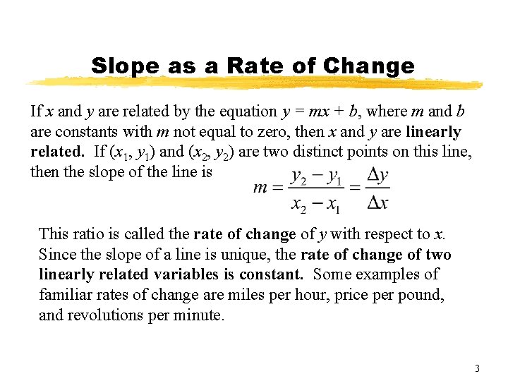Slope as a Rate of Change If x and y are related by the