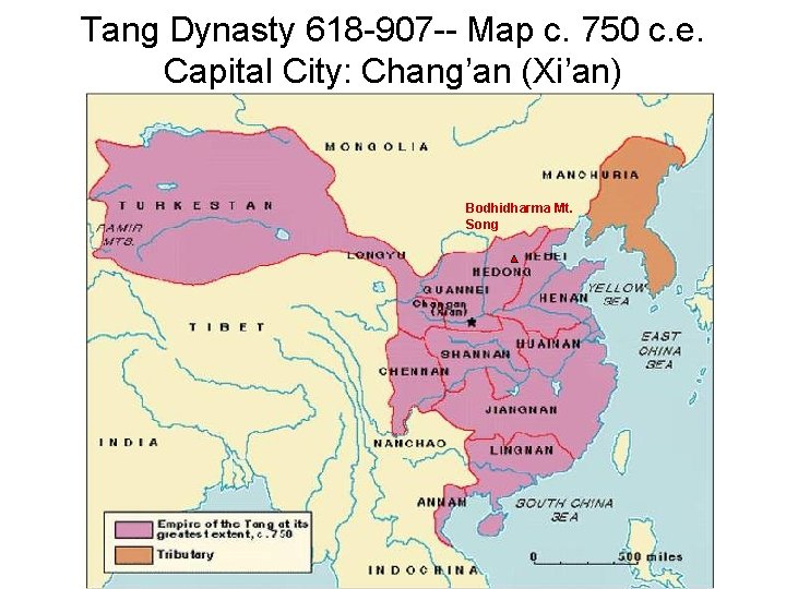Tang Dynasty 618 -907 -- Map c. 750 c. e. Capital City: Chang’an (Xi’an) Tang Dynasty 618 -907 -- Map c. 750 c. e. Capital City: Chang’an (Xi’an)