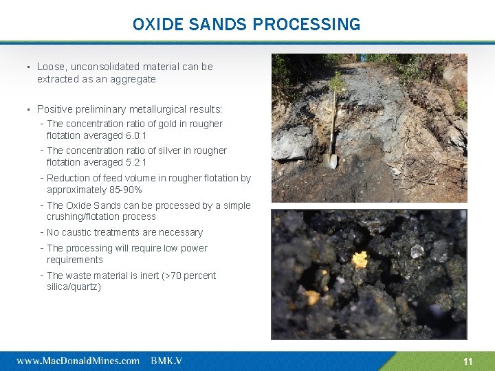 OXIDE SANDS PROCESSING • Loose, unconsolidated material can be extracted as an aggregate •