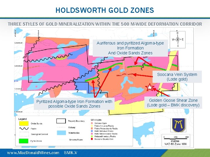 HOLDSWORTH GOLD ZONES THREE STYLES OF GOLD MINERALIZATION WITHIN THE 500 M-WIDE DEFORMATION CORRIDOR