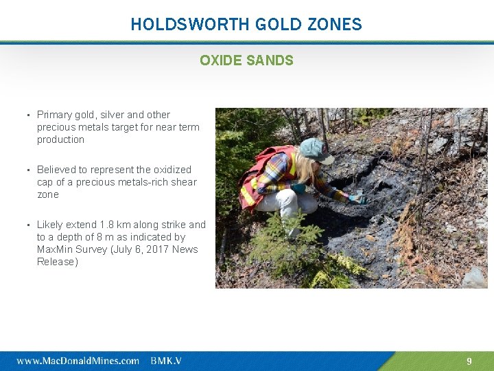HOLDSWORTH GOLD ZONES OXIDE SANDS • Primary gold, silver and other precious metals target