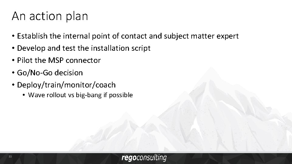 An action plan • Establish the internal point of contact and subject matter expert