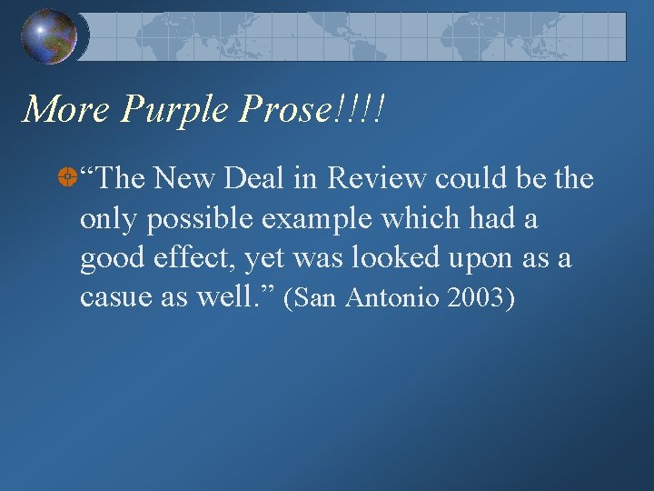 More Purple Prose!!!! “The New Deal in Review could be the only possible example