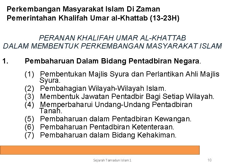 Perkembangan Masyarakat Islam Di Zaman Pemerintahan Khalifah Umar al-Khattab (13 -23 H) PERANAN KHALIFAH