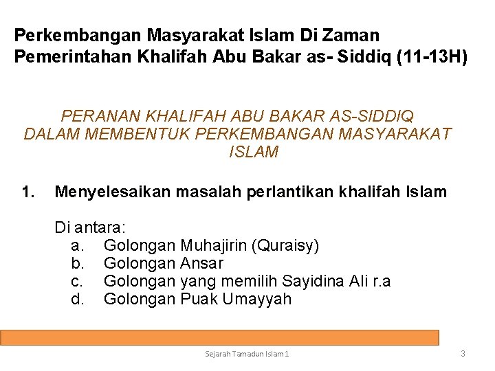 Perkembangan Masyarakat Islam Di Zaman Pemerintahan Khalifah Abu Bakar as- Siddiq (11 -13 H)