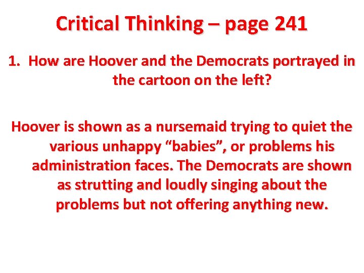 Critical Thinking – page 241 1. How are Hoover and the Democrats portrayed in