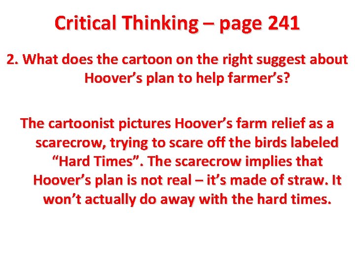 Critical Thinking – page 241 2. What does the cartoon on the right suggest