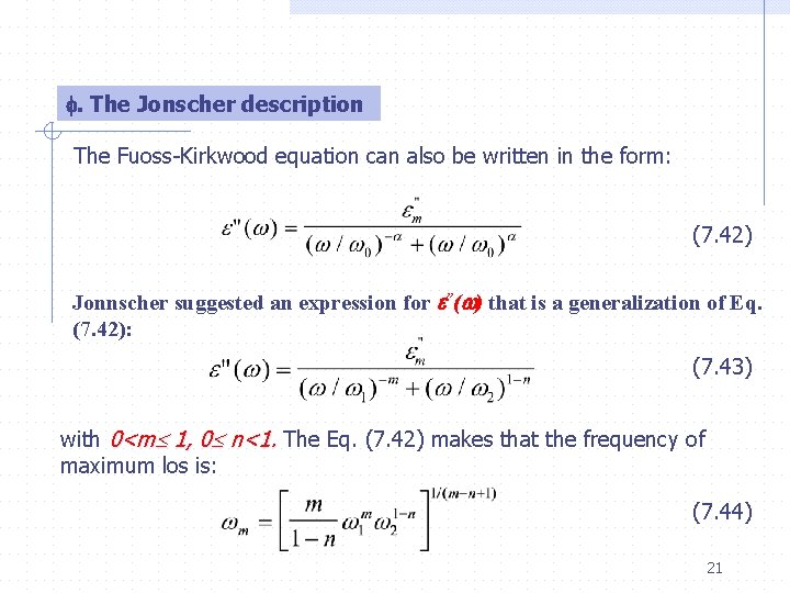 . The Jonscher description The Fuoss-Kirkwood equation can also be written in the form: