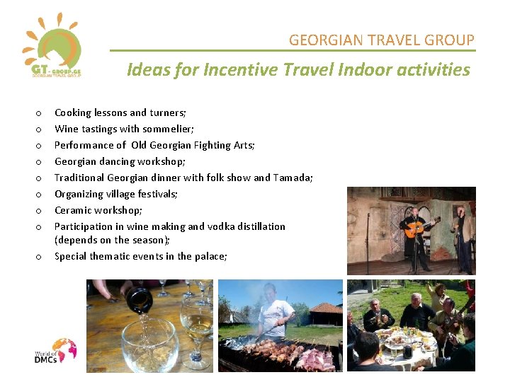 GEORGIAN TRAVEL GROUP Ideas for Incentive Travel Indoor activities o o o o o
