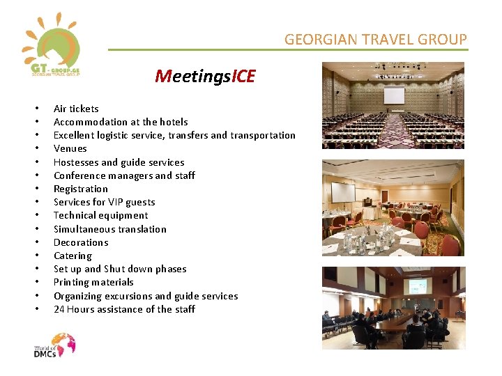 GEORGIAN TRAVEL GROUP Meetings. ICE • • • • Air tickets Accommodation at the