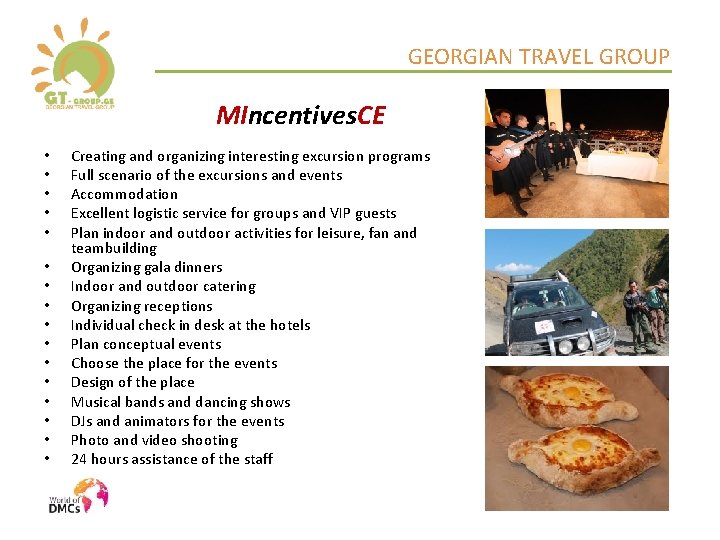 GEORGIAN TRAVEL GROUP MIncentives. CE • • • • Creating and organizing interesting excursion