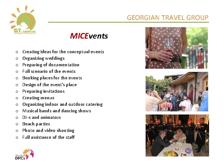 GEORGIAN TRAVEL GROUP MICEvents o o o o Creating ideas for the conceptual events