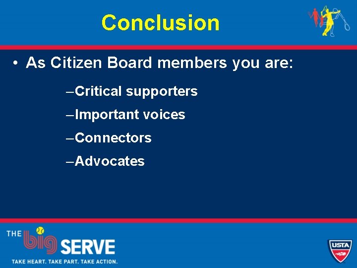 Conclusion • As Citizen Board members you are: – Critical supporters – Important voices