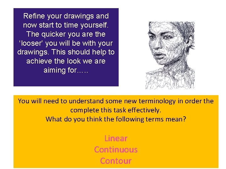 Refine your drawings and now start to time yourself. The quicker you are the