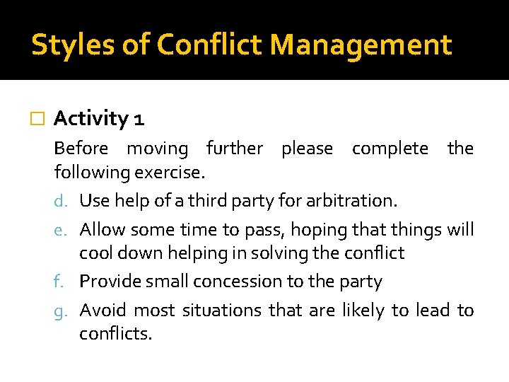 Styles of Conflict Management � Activity 1 Before moving further please complete the following