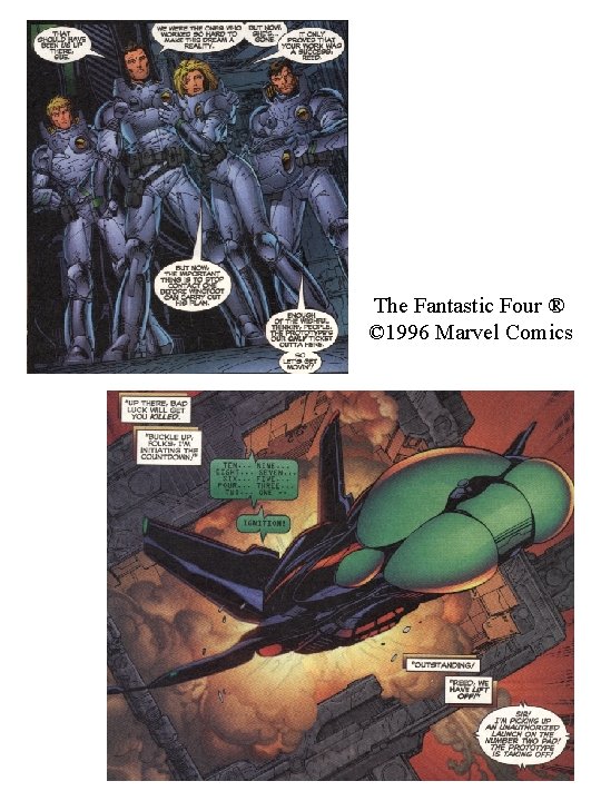 A History of Cosmic Rays The Fantastic Four ® © 1996 Marvel Comics The