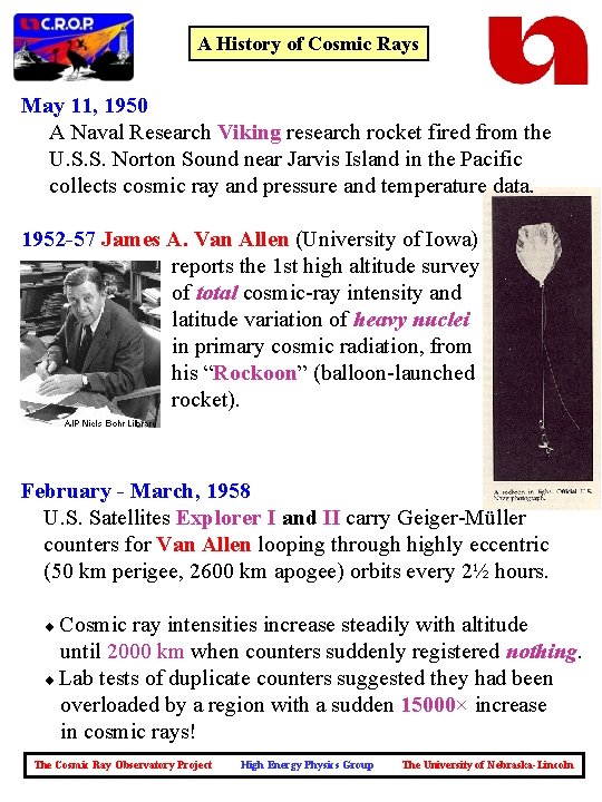 A History of Cosmic Rays May 11, 1950 A Naval Research Viking research rocket