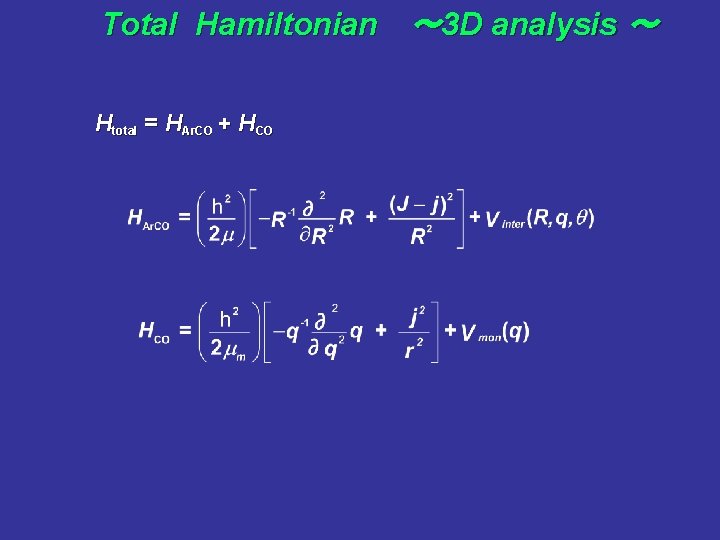 Total Hamiltonian ～ 3 D analysis ～ Htotal = HAr. CO + HCO 