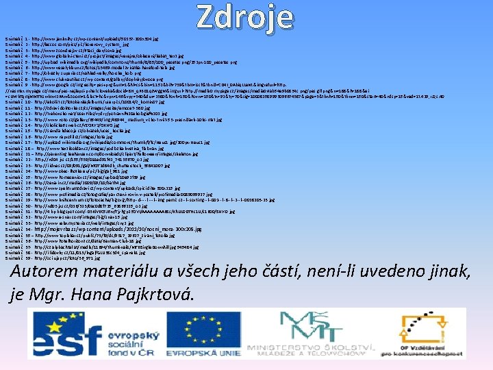 Zdroje Snímek č. 1 - http: //www. jenknihy. cz/wp-content/uploads/50237 -200 x 304. jpg Snímek Zdroje Snímek č. 1 - http: //www. jenknihy. cz/wp-content/uploads/50237 -200 x 304. jpg Snímek