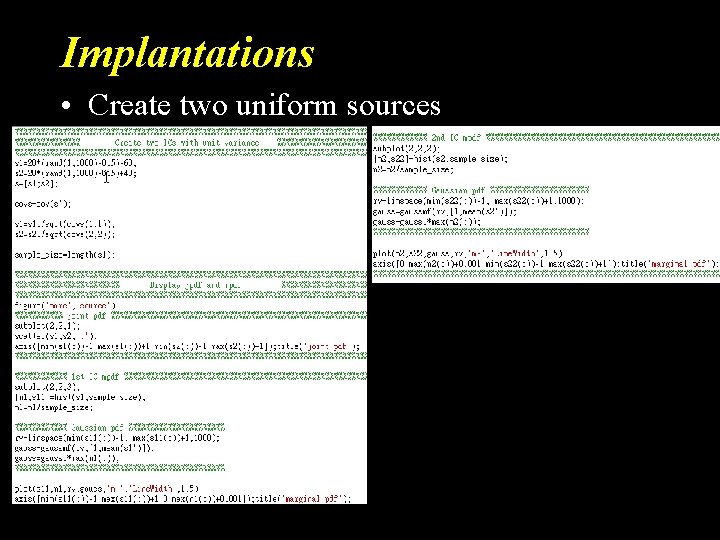 Implantations • Create two uniform sources 