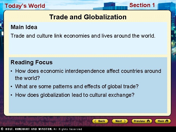 Section 1 Today’s World Trade and Globalization Main Idea Trade and culture link economies
