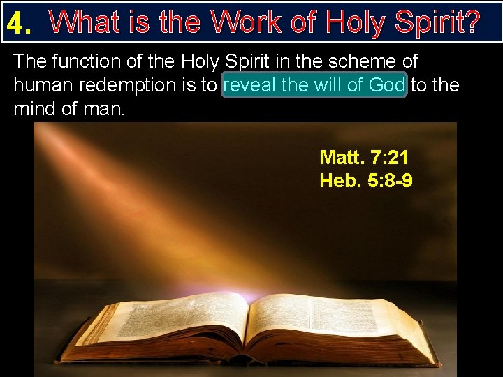 4. What is the Work of Holy Spirit? The function of the Holy Spirit
