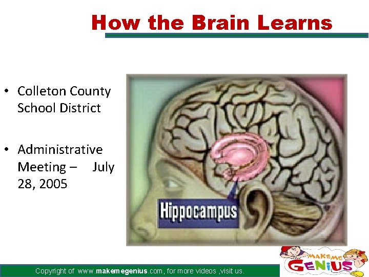 How the Brain Learns • Colleton County School District • Administrative Meeting – July