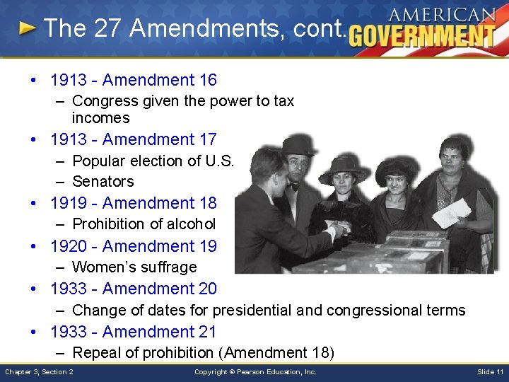 The 27 Amendments, cont. • 1913 - Amendment 16 – Congress given the power The 27 Amendments, cont. • 1913 - Amendment 16 – Congress given the power