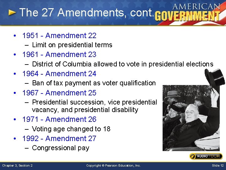 The 27 Amendments, cont. • 1951 - Amendment 22 – Limit on presidential terms The 27 Amendments, cont. • 1951 - Amendment 22 – Limit on presidential terms