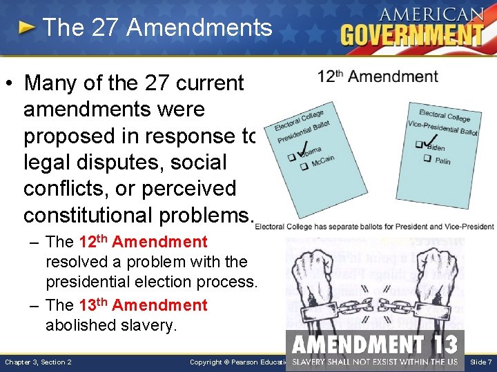 The 27 Amendments • Many of the 27 current amendments were proposed in response The 27 Amendments • Many of the 27 current amendments were proposed in response