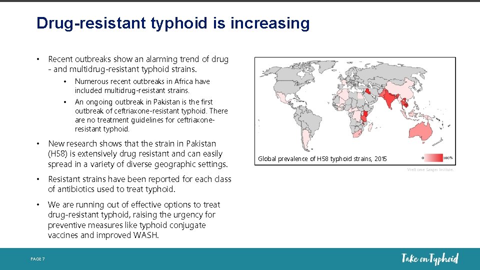 Drug-resistant typhoid is increasing • Recent outbreaks show an alarming trend of drug -