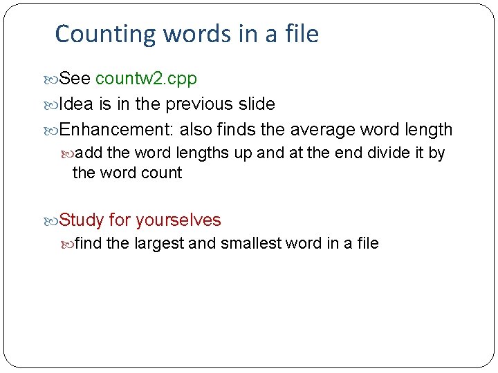 Counting words in a file See countw 2. cpp Idea is in the previous