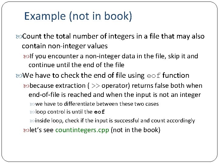 Example (not in book) Count the total number of integers in a file that