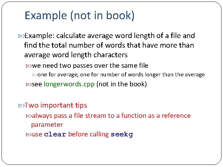 Example (not in book) Example: calculate average word length of a file and find